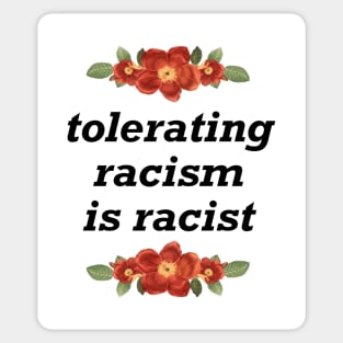 Tolerating Racism Is Racist - BLM Sticker